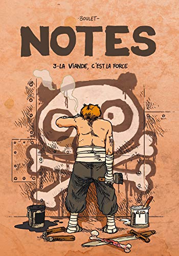 jaquette livre Notes Tome 3 - La Viande, C'est La Force