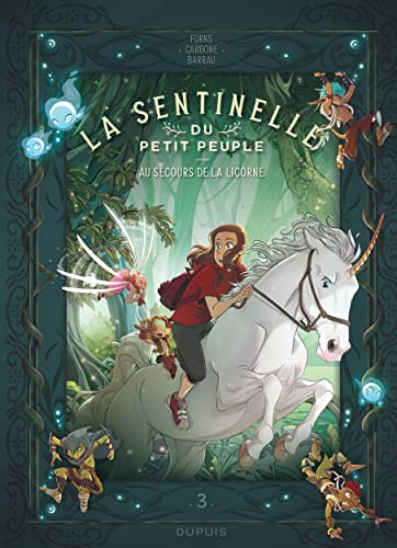 jaquette livre La Sentinelle Du Petit Peuple Tome 3 - Au Secours De La Licorne