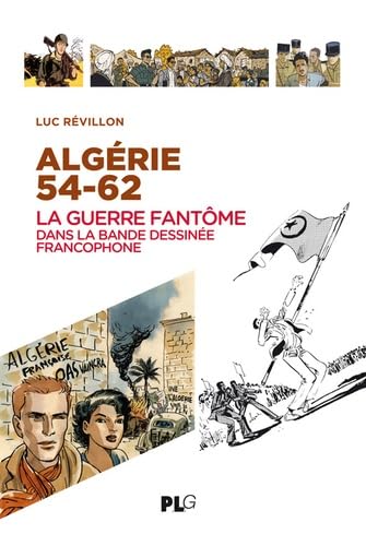 jaquette livre Algérie 54-62 - La Guerre Fantôme Dans La Bande Dessinée Francophone