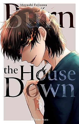 jaquette livre Burn the House Down - Tome 3