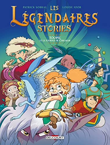jaquette livre Légendaires (les) - Stories - Tome 1 : Toopie et le tournoi de Cirkarar