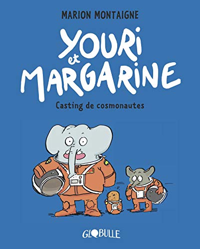 jaquette livre Youri Et Margarine Tome 1 - Casting De Cosmonautes