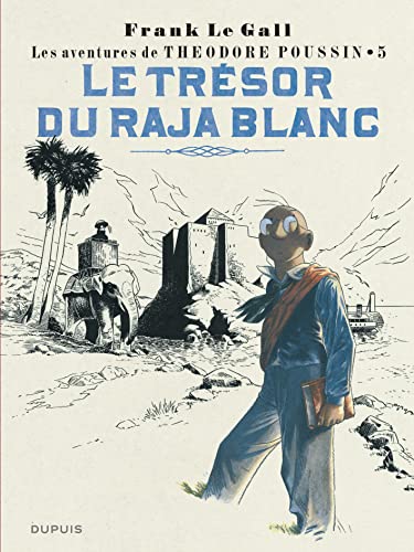 jaquette livre Théodore Poussin Tome 5 - Le Trésor Du Raja Blanc