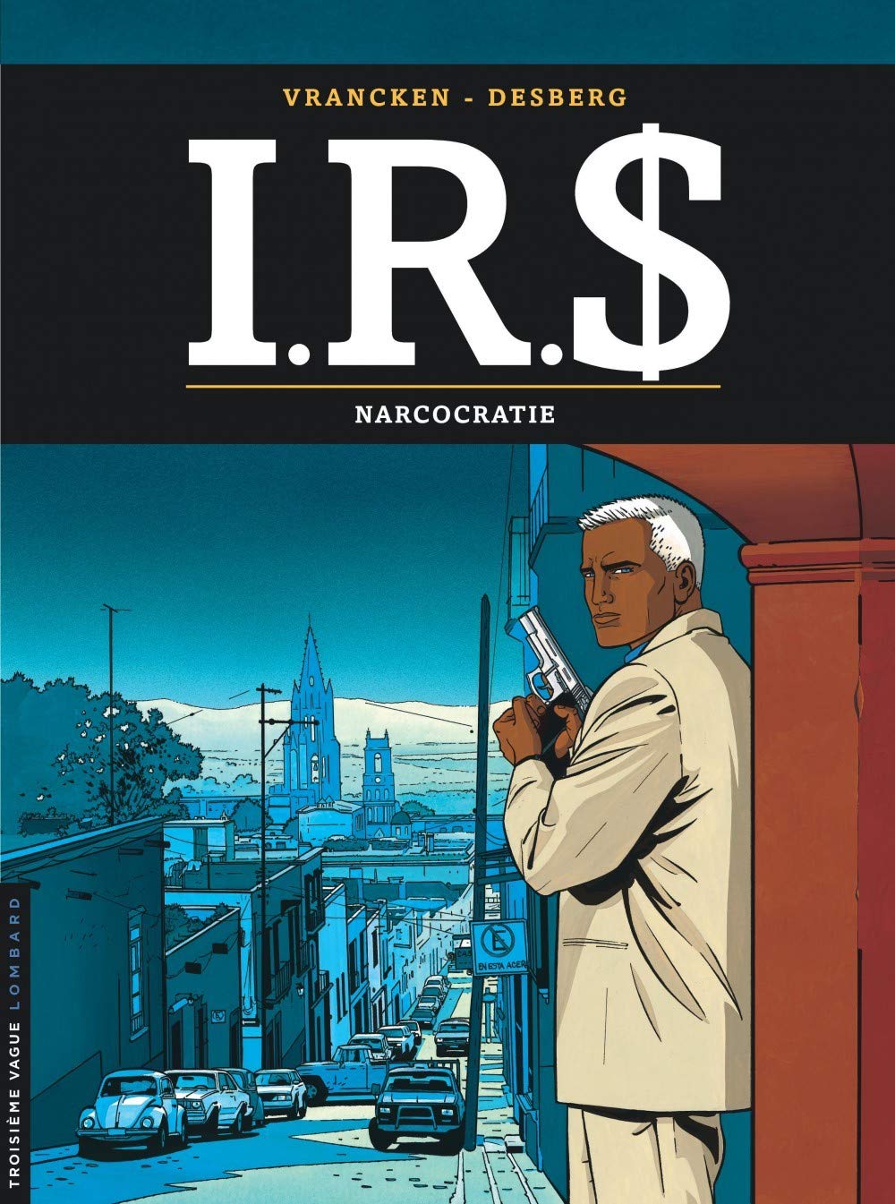 jaquette livre I.R.$., tome 4 : Narcocratie