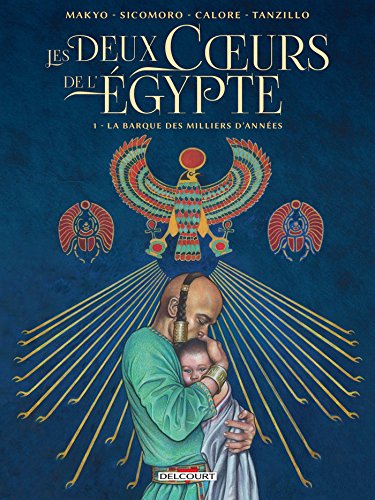 jaquette livre Les Deux Coeurs De L'égypte Tome 1 - La Barque Des Milliers D'années