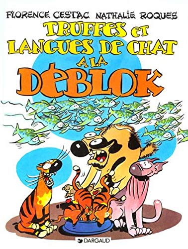 jaquette livre Les Deblok Tome 3 : Truffes Et Langues De Chat A La Deblok