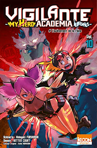 jaquette livre Vigilante ? My Hero Academia Illegals - Tome 10 : # L'avènement de la reine