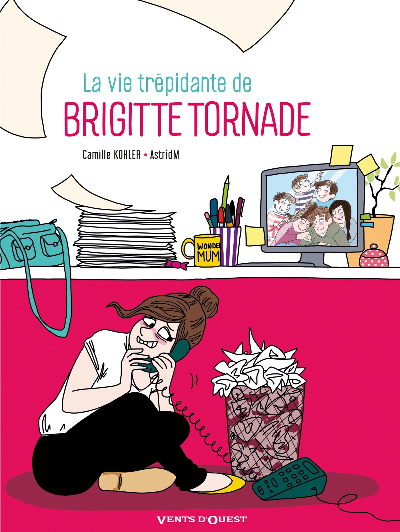 jaquette livre La Vie trépidante de Brigitte Tornade