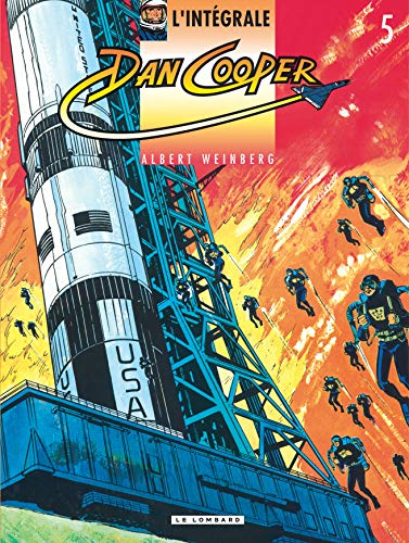 jaquette livre L'integrale Dan Cooper Tome 5 : Les Tigres De Mer - Le Mystere Des Soucoupes Volantes - Panique A Cape Kennedy