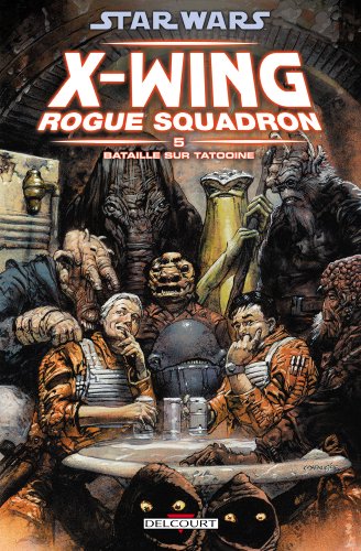 jaquette livre Star Wars X-Wing Rogue Squadron Tome 5 - Bataille Sur Tatooine