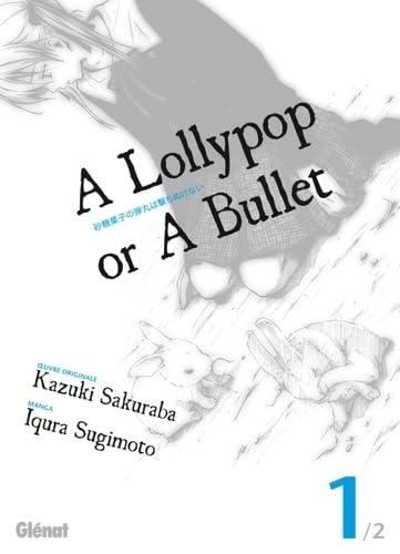 jaquette livre A lollypop or a bullet Vol.1