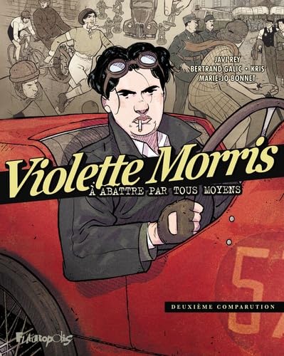 jaquette livre Violette Morris À Abattre Par Tous Les Moyens Tome 2 - Deuxième Comparution