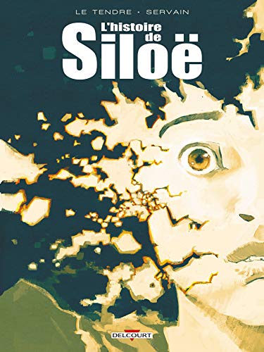 jaquette livre L'histoire De Siloë Intégrale - Psybombe - Temps Mort - Big Bang