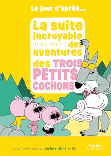 jaquette livre Le Jour D'après - La Suite Incroyable (Mais Vraie !) Des Aventures Des Trois Petits Cochons