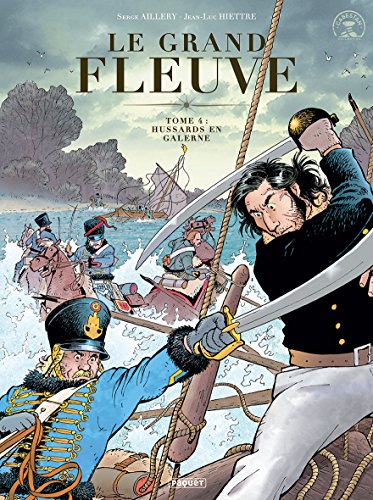 jaquette livre Le Grand Fleuve Tome 4 - Hussards En Galerne