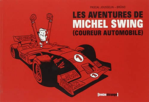 jaquette livre Les Aventures De Michel Swing (Coureur Automobile)