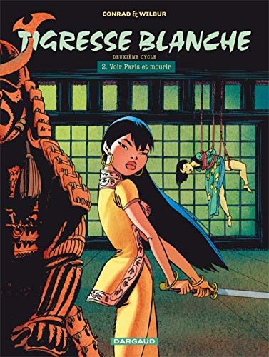 jaquette livre Tigresse Blanche Deuxième Cycle Tome 2 - Voir Paris Et Mourir