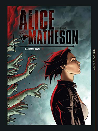 jaquette livre Alice Matheson Tome 6 - L'origine Du Mal