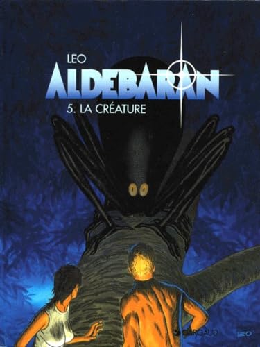 jaquette livre Aldébaran Tome 5 - La Créature