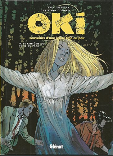 jaquette livre Oki, Souvenirs D'une Jeune Fille Au Pair Tome 5 : Le Fantôme Du Fond Du Parc