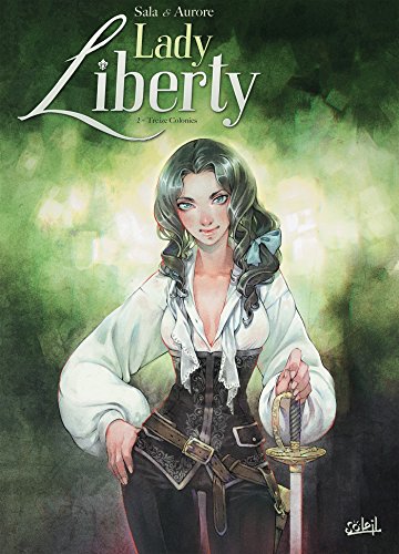 jaquette livre Lady Liberty - Tome 2 : Treize colonies