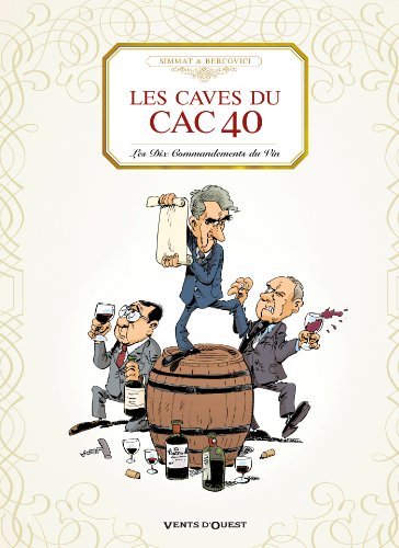 jaquette livre Les Caves Du Cac 40 - Les Dix Commandements Du Vin