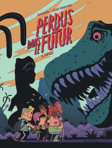 jaquette livre Perdus Dans Le Futur Tome 2 - Piégés