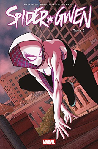 jaquette livre Spider-Gwen Tome 2 - Un Plus Grand Pouvoir
