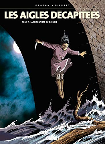 jaquette livre Les Aigles Décapitées Tome 7 - La Prisonnière Du Donjon