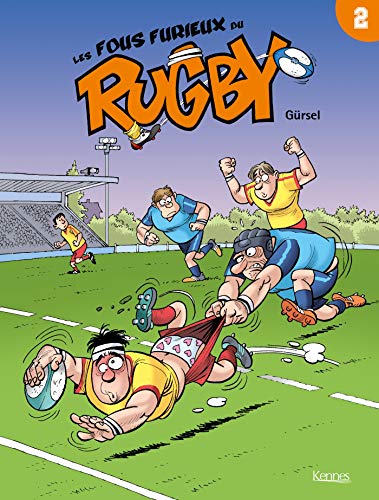jaquette livre Les Fous Furieux Du Rugby Tome 2
