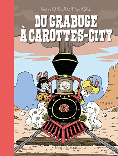 jaquette livre Du Grabuge À Carottes-City