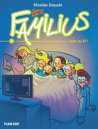 jaquette livre Les Familius Tome 9 - Les Familius, Tous Au Lit !