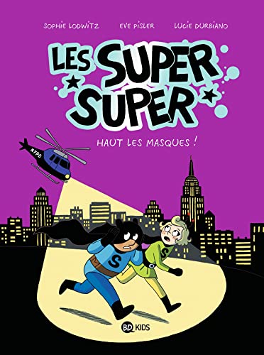jaquette livre Les Super Super Tome 2 - Haut Les Masques !