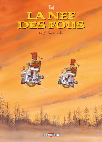 jaquette livre La Nef Des Fous Tome 13 - A Hue Et À Dia