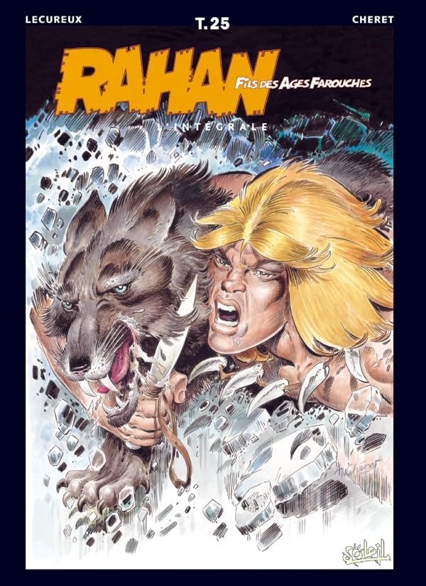 jaquette livre Rahan L'intégrale Tome 25 - Le Combat De Pierrette - Le Trésor De Belesta - La Horde Des Bannis