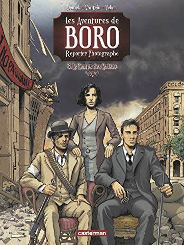 jaquette livre Les Aventures De Boro, Reporter Photographe Tome 3 - Le Temps Des Cerises