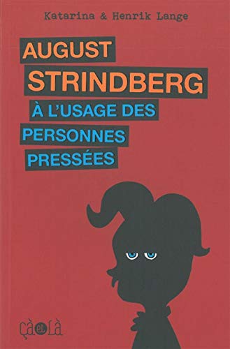 jaquette livre August Strindberg À L'usage Des Personnes Pressées