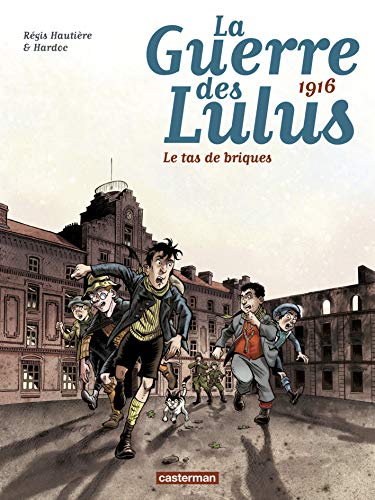 jaquette livre La Guerre Des Lulus Tome 3 - 1916 : Le Tas De Briques