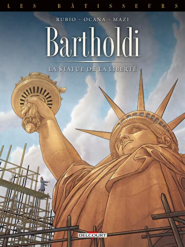 jaquette livre Les Bâtisseurs Tome 2 - Bartholdi - La Statue De La Liberté
