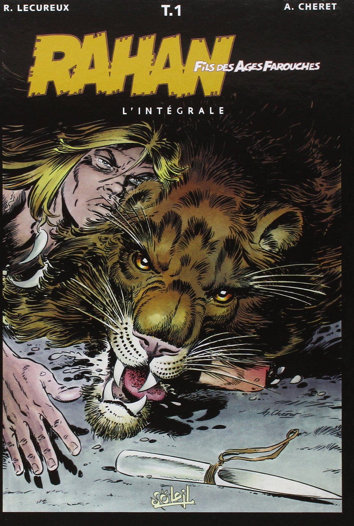 jaquette livre Rahan, fils des âges farouches, l'Intégrale : tome 1