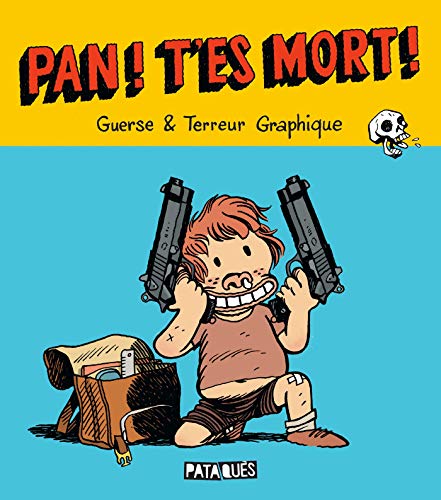 jaquette livre Pan ! T'es Mort !