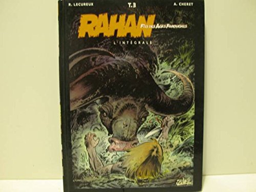 jaquette livre Rahan, fils des âges farouches. L'Intégrale : tome 3