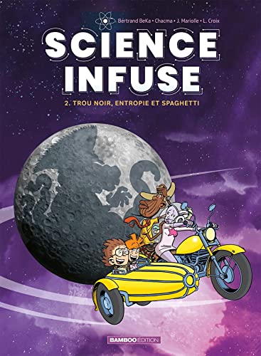 jaquette livre Science Infuse Tome 2 - Trou Noir, Entropie Et Spaghetti