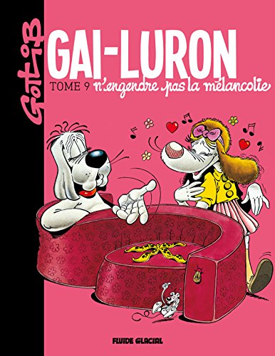jaquette livre Gai-Luron Tome 9 - Gai-Luron N'engendre Pas La Mélancolie