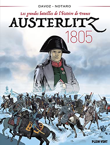 jaquette livre Les Grandes Batailles De L'histoire De France - Austerlitz, 1805