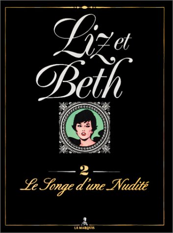 jaquette livre Liz Et Beth Tome 2 : Les Songes D'une Nudite