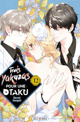 jaquette livre Trois Yakuzas pour une Otaku - Tome 12