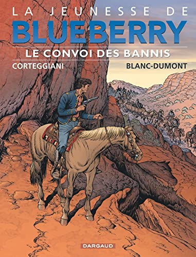 jaquette livre La Jeunesse De Blueberry Tome 21 - Le Convoi Des Bannis