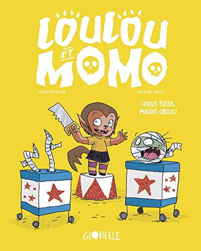 jaquette livre Loulou Et Momo Tome 3 - Hocus Pocus, Maudit Circus !