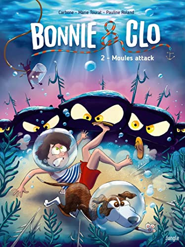 jaquette livre Bonnie & Clo Tome 2 - Moules Attack